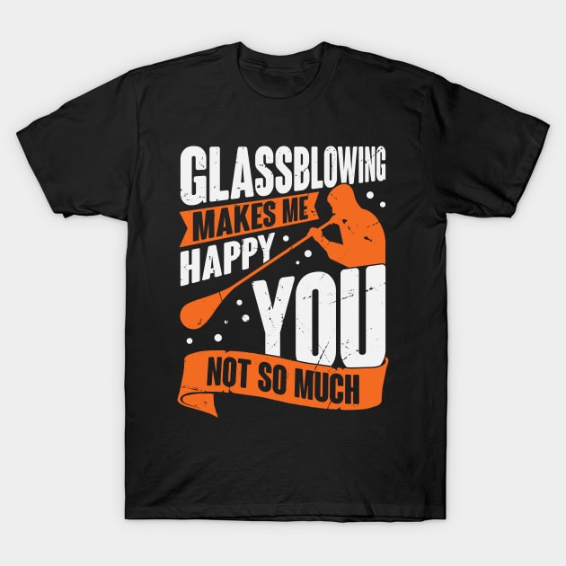 Glassblowing Job Glassworker Glassblower Gift T-Shirt by Dolde08